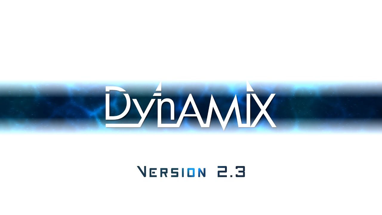 【Dynamix 2.3 】Song Preview